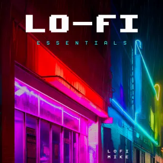 Lo-Fi Essentials by Lofi Mike