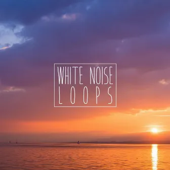 White Noise Loops by White Noise