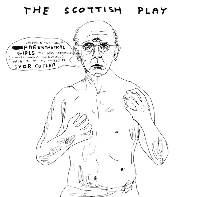 The Scottish Play: Wherein the Group Parenthetical Girls Pay Well-intentioned (If Occasionally Misguided) Tribute To the Works of Ivor Cutler