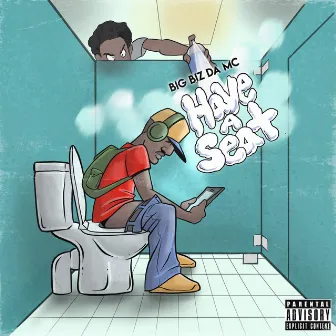 Have A Seat by Big Biz da MC