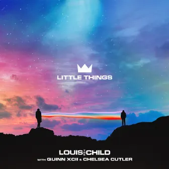 Little Things (with Quinn XCII & Chelsea Cutler) by Chelsea Cutler