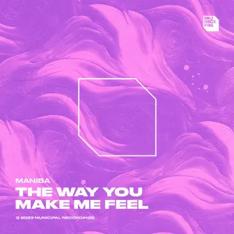 The Way You Make Me Feel by MANIBA