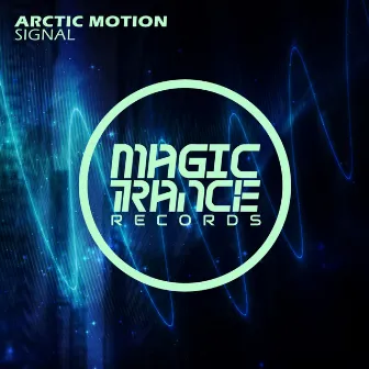 Signal by Arctic Motion