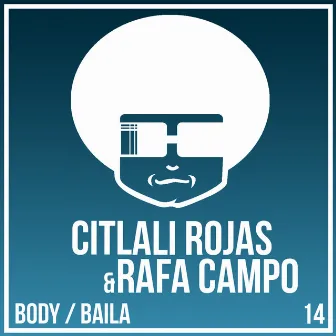 Body / Baila by Citlali Rojas