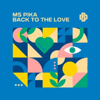 Back To The Love by MS Pika