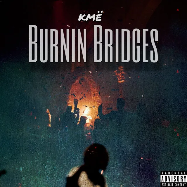 Burnin Bridges