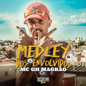 Medley dos Envolvidos by MC GH MAGRÃO