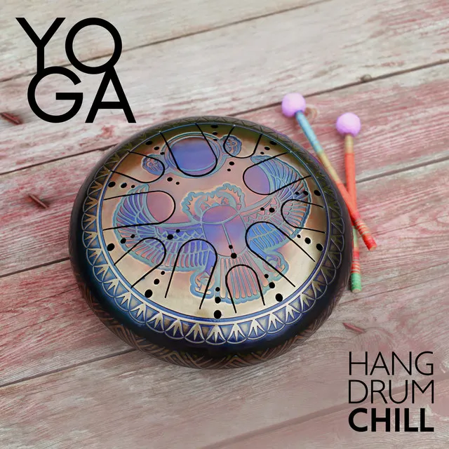 Yoga Hang Drum Chill: Grateful Living, State of the Soul, Relaxing Hang Drum Music - Meditation