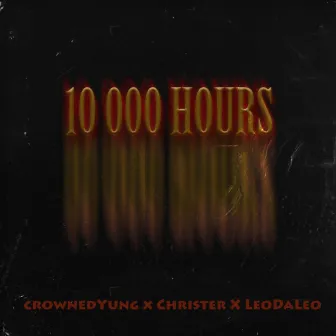 10 000 Hours by crownedYung