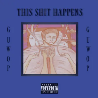 This Shit Happens by Guwop