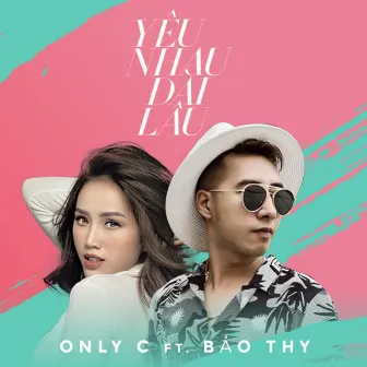 Yêu Nhau Dài Lâu by Bảo Thy