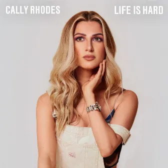 Life is Hard by Cally Rhodes