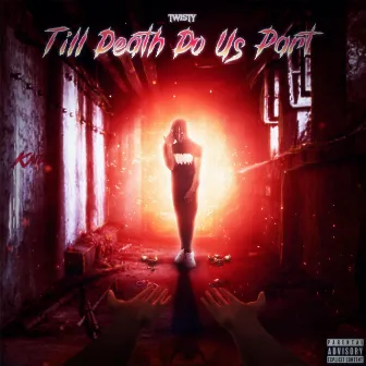 Till Death Do Us Part by Twisty