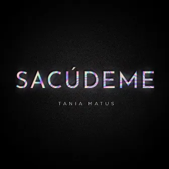 Sacúdeme by Tania Matus