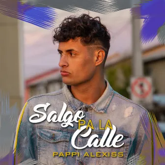 Salgo pa la Calle by Pappi Alexiss