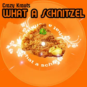 What A Schnitzel by Crazy Krauts