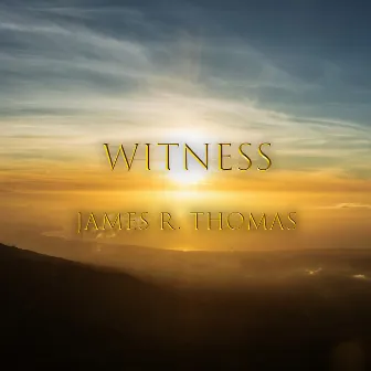 Witness by James R. Thomas