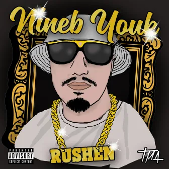 Rushen by Nineb Youk