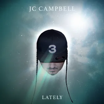 Lately by JC Campbell