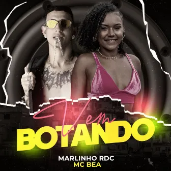 Vem Botando by mc bea