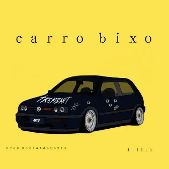 Carro Bixo by Trembart