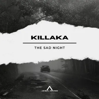 The Sad Night by KILLAKA