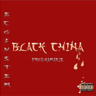 Black China by Eco$ystem