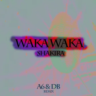 Waka Waka (Remix) by DB