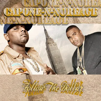 Follow The Dollar by Capone-N-Noreaga