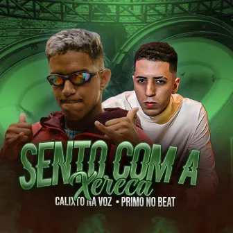 Sento Com a Xereca by Primo No Beat