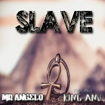 Slave by Mr. Angelo