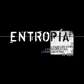 Entropía by Los De Adentro