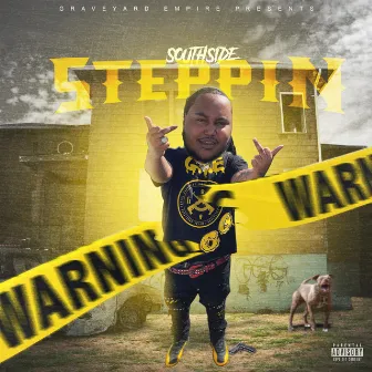 Steppin by Lil Southside