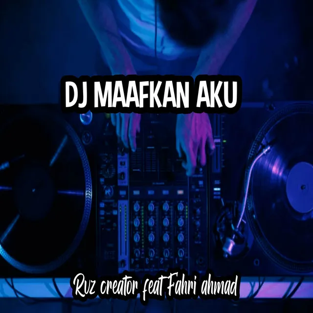 DJ Maafkan Aku - Remix