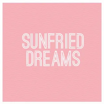 Sunfried Dreams by Motel Beds