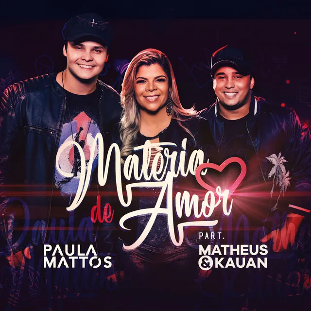 Matéria de amor (Participação especial de Matheus & Kauan)