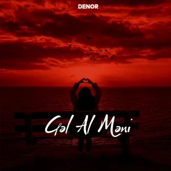 Gəl Al Məni by Denor