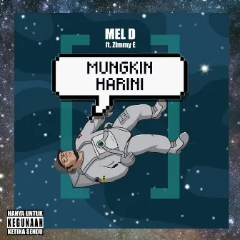 Mungkin Harini by Mel D