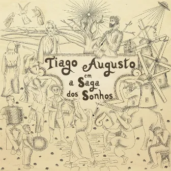 A Saga dos Sonhos by Tiago Augusto