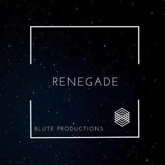 Renegade by Blute Productions