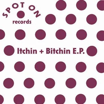 Itchin & Bitchin EP by Itchy & Scratchy