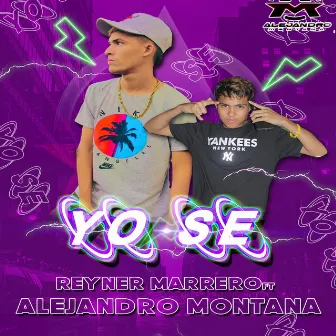 Yo Sé (Oficial) by Alejandro Montana