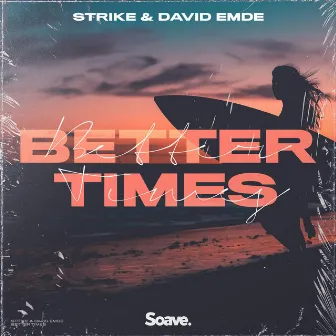 Better Times by STRIKE