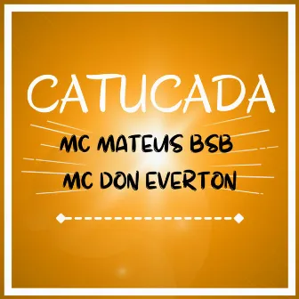 Catucada by MC Don Everton