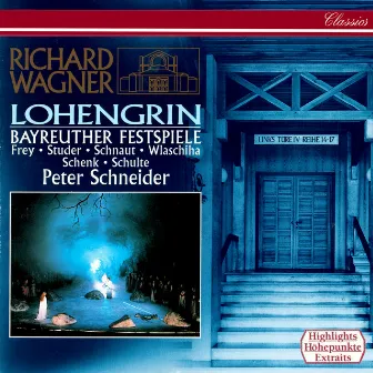 Wagner: Lohengrin (Highlights) by Peter Schneider