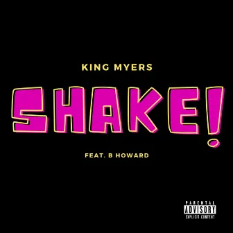 SHAKE! by King Myers