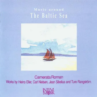 Music Around the Baltic Sea by Camerata Roman