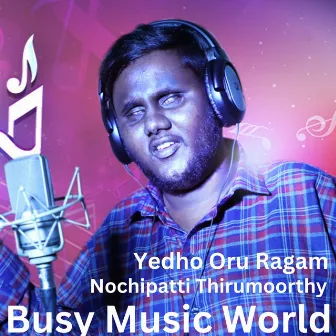 Yedho Oru Ragam by Nochipatti Thirumoorthy