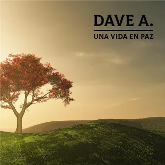 Una Vida en Paz by Dave A.