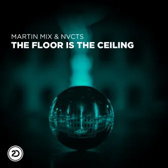 The Floor Is the Ceiling by NVCTS